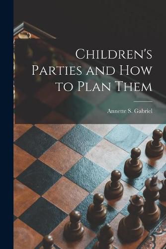 Cover image for Children's Parties and How to Plan Them