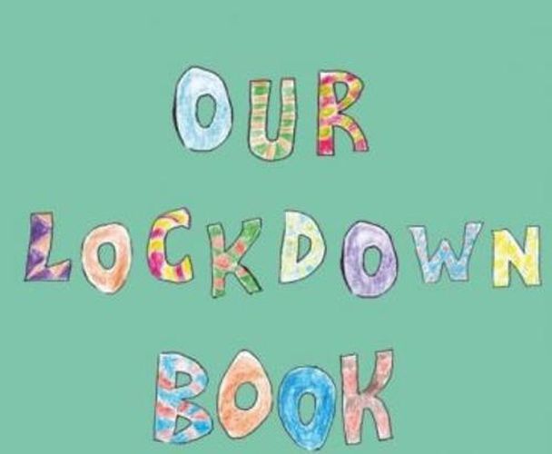 Cover image for Our Lockdown Book