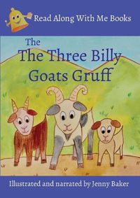 Cover image for The Three Billy Goats Gruff: Illustrated and narrated by Jenny Baker