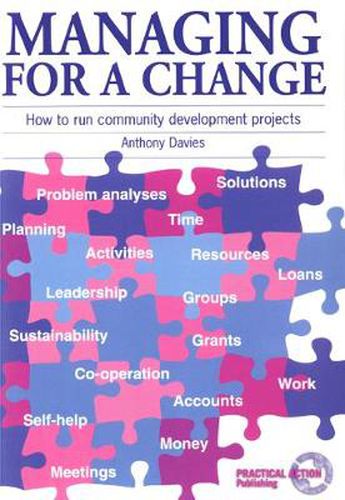 Cover image for Managing for a Change: How to Run Community Development Projects