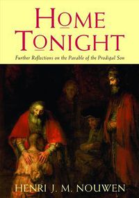 Cover image for Home Tonight: Further Reflections on the Parable of the Prodigal Son