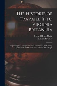 Cover image for The Historie of Travaile Into Virginia Britannia