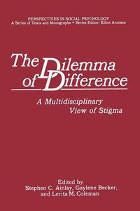 Cover image for The Dilemma of Difference: A Multidisciplinary View of Stigma