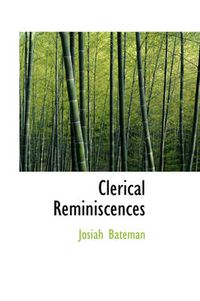 Cover image for Clerical Reminiscences