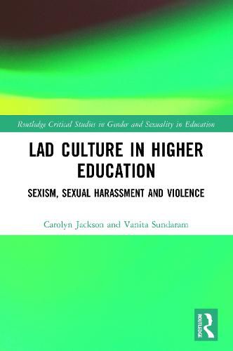 Cover image for Lad Culture in Higher Education: Sexism, Sexual Harassment and Violence