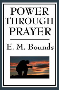 Cover image for Power Through Prayer