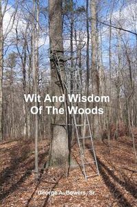 Cover image for Wit And Wisdom Of The Woods