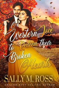 Cover image for A Western Love to Redeem their Broken Hearts