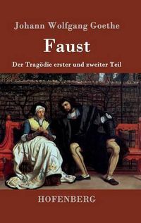 Cover image for Faust: Der Tragoedie erster und zweiter Teil