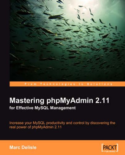 Cover image for Mastering phpMyAdmin 2.11 for Effective MySQL Management