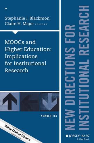 Cover image for MOOCs and Higher Education: Implications for Institutional Research: New Directions for Institutional Research, Number 167