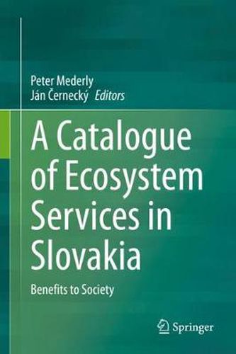 Cover image for A Catalogue of Ecosystem Services in Slovakia: Benefits to Society