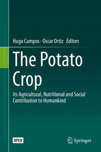 Cover image for The Potato Crop: Its Agricultural, Nutritional and Social Contribution to Humankind