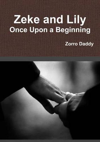 Cover image for Zeke and Lily - Once Upon a Beginning