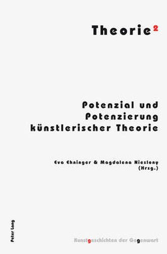 Cover image for Theorie(2); Potenzial und Potenzierung kunstlerischer Theorie