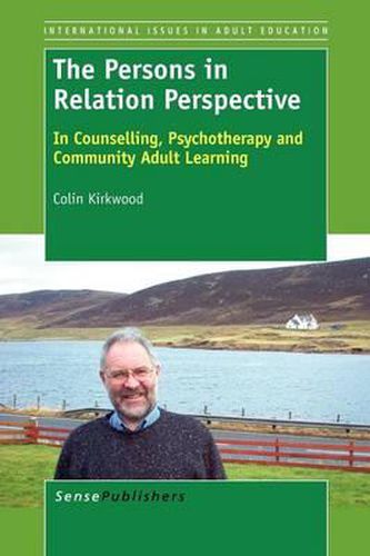 Cover image for The Persons in Relation Perspective: In Counselling, Psychotherapy and Community Adult Learning