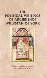 Cover image for The Political Writings of Archbishop Wulfstan of York