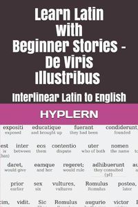 Cover image for Learn Latin with Beginner Stories - De Viris Illustribus: Interlinear Latin to English