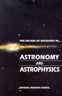 Cover image for The Decade of Discovery in Astronomy and Astrophysics