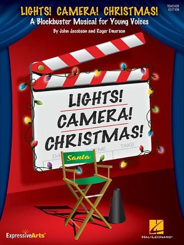 Cover image for Lights! Camera! Christmas!: A Blockbuster Musical for Young Voices