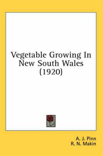 Cover image for Vegetable Growing in New South Wales (1920)