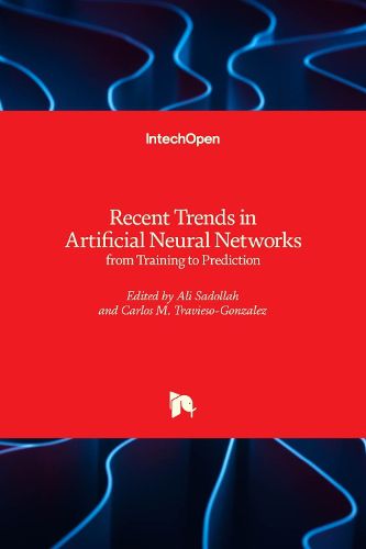 Cover image for Recent Trends in Artificial Neural Networks: from Training to Prediction