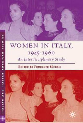 Cover image for Women in Italy, 1945-1960: An Interdisciplinary Study