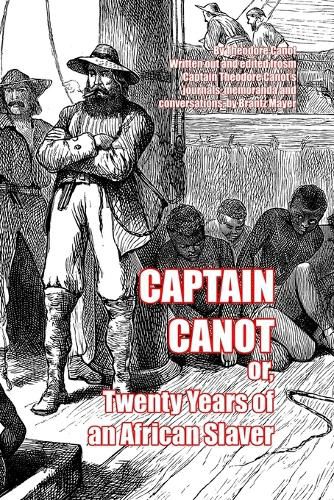 Captain Canot: or, Twenty Years of an African Slaver