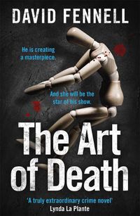 Cover image for The Art of Death: A chilling serial killer thriller for fans of Chris Carter