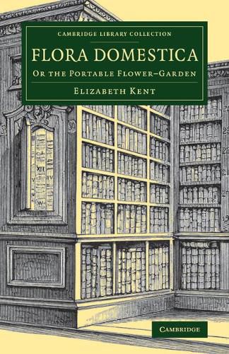 Cover image for Flora Domestica: Or the Portable Flower-Garden