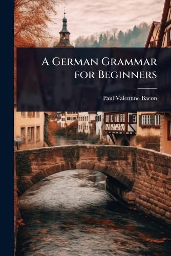 Cover image for A German Grammar for Beginners