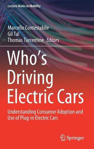 Cover image for Who's Driving Electric Cars: Understanding Consumer Adoption and Use of Plug-in Electric Cars