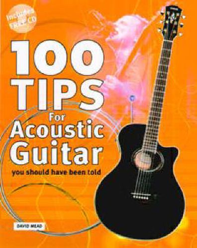 Cover image for 100 Tips For Acoustic Guitar