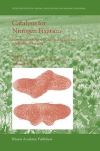 Cover image for Catalysts for Nitrogen Fixation: Nitrogenases, Relevant Chemical Models and Commercial Processes