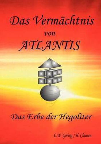Cover image for Das Vermachtnis von ATLANTIS: Das Erbe der Hegoliter