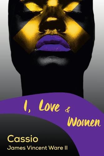 Cover image for I, Love & Women