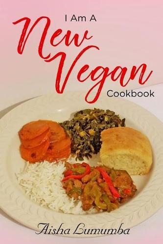 Cover image for I Am A New Vegan Cookbook