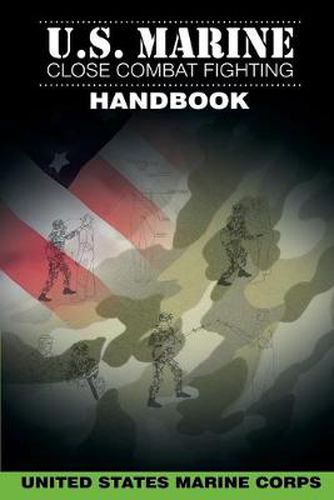 Cover image for U.S. Marine Close Combat Fighting Handbook