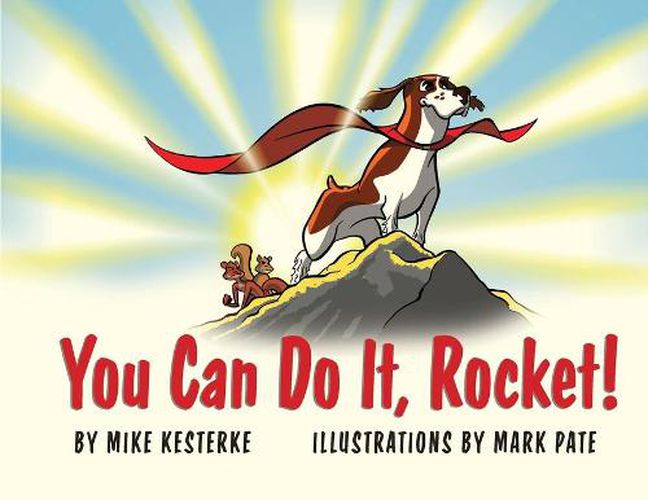 Cover image for You Can Do It, Rocket!: Persistence Pays Off