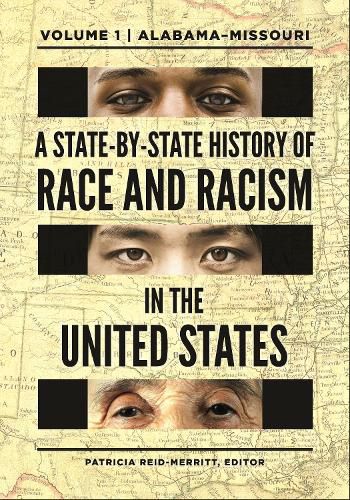 A State-by-State History of Race and Racism in the United States [2 volumes]