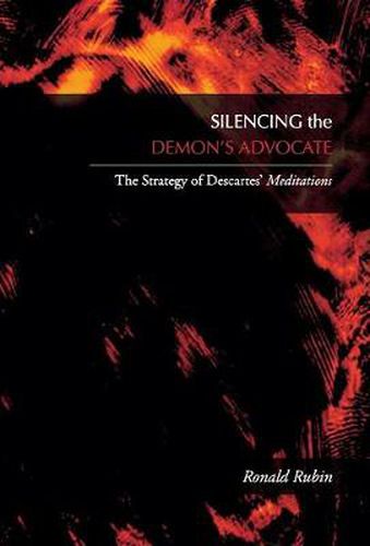 Cover image for Silencing the Demon's Advocate: The Strategy of Descartes' Meditations