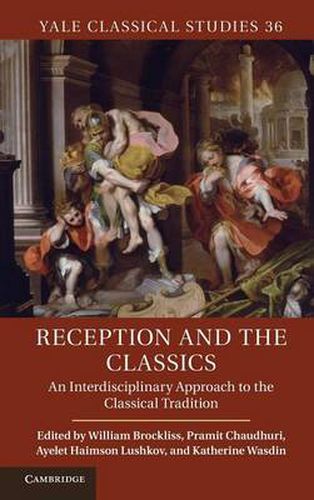 Reception and the Classics: An Interdisciplinary Approach to the Classical Tradition