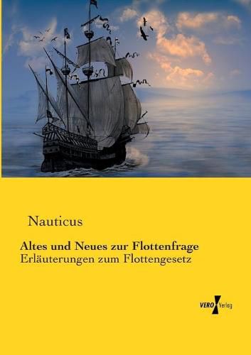 Cover image for Altes und Neues zur Flottenfrage: Erlauterungen zum Flottengesetz