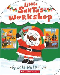 Cover image for Little Santa's Workshop (A Good Vibes Book) (BB)