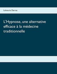 Cover image for L'Hypnose, une alternative efficace a la medecine traditionnelle