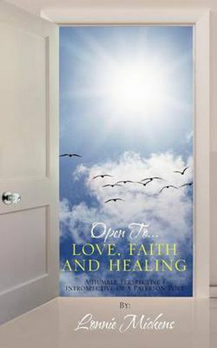 Cover image for Open To...Love, Faith and Healing