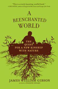 Cover image for A Reenchanted World: The Quest for a New Kinship with Nature