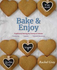 Cover image for Bake and Enjoy: Traditional Baking for Family and Friends
