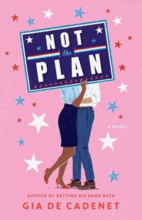 Cover image for Not the Plan: A Novel