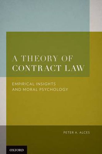 A Theory of Contract Law: Empirical Insights and Moral Psychology